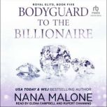 Bodyguard to the Billionaire, Nana Malone