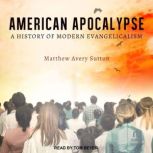 American Apocalypse, Matthew Avery Sutton