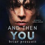 And Then You, Briar Prescott