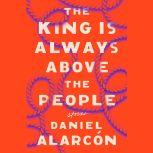 The King Is Always Above the People, Daniel AlarcAn