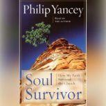 Soul Survivor, Philip Yancey
