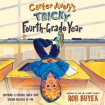 Carter Averys Tricky FourthGrade Ye..., Rob Buyea