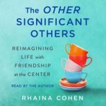 The Other Significant Others, Rhaina Cohen
