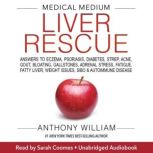 Medical Medium Liver Rescue, Anthony William