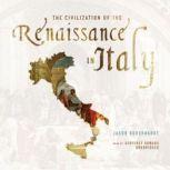 The Civilization Of The Renaissance I..., Jacob Burckhardt