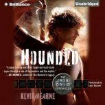 Hounded, Kevin Hearne