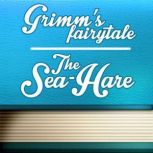 The Sea-Hare, Jacob Grimm