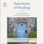 Sanctuary of Healing, Julia Matallana Freedman