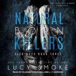 Natural Born Killers, Lucy Smoke