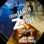 From EarthZ With Love, Michael Anderle