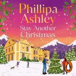 Stay Another Christmas, Phillipa Ashley