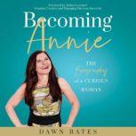 Becoming Annie, Dawn Bates