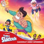 Slacksvilles Worst Superheroes, K. Peach