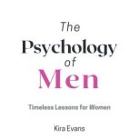 The Psychology of Men, Kira Evans