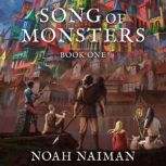 Song of Monsters, Noah Naiman