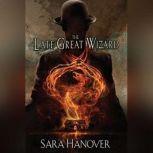 The Late Great Wizard, Sara Hanover
