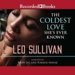 The Coldest Love Shes Ever Known, Leo Sullivan