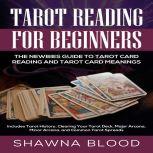 Tarot Reading for Beginners The Newb..., Shawna Blood