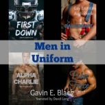 Men in Uniform, Gavin E. Black