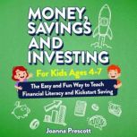 Money, Savings, and Investing for Kid..., Joanna Prescott