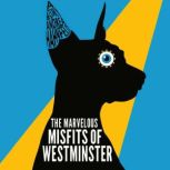 The Marvelous Misfits of Westminster, Andrea Hahnfeld
