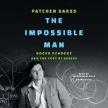 The Impossible Man, Patchen Barss