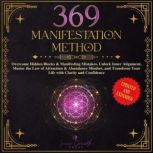 The 369 Manifestation Method, Inner Growth Press
