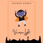 Vampire Light, Arthur Honey