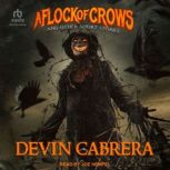 A Flock of Crows, Devin Cabrera