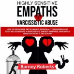 Highly Sensitive Empaths  and Narciss..., Barney Roberts