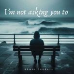 Im not asking you to, Ahmar Sanders