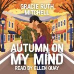 Autumn on My Mind, Gracie Ruth Mitchell