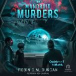 The Mandroid Murders, Robin C.M. Duncan