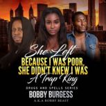 She Left Me Because I Was Poor She Di..., Bobby Burgess