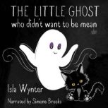 The Little Ghost Who Didnt Want to B..., Isla Wynter