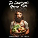 The Cavemans Green Table, Gina Cordain