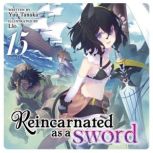 Reincarnated as a Sword Light Novel..., Yuu Tanaka