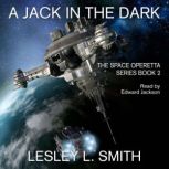 A Jack In The Dark, Lesley L Smith