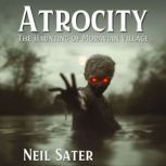 Atrocity, Neil Sater