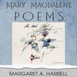Mary Magdalene Poems, Margaret Harrell