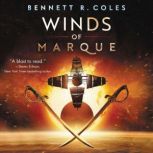 Winds of Marque Blackwood & Virtue, Bennett R. Coles