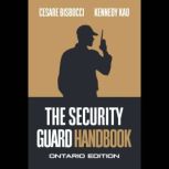 The Security Guard Handbook Ontario E..., Cesare Bisbocci