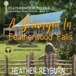 A Stranger in Featherwood Falls, Heather Reyburn