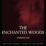 The Enchanted Woods, Vernon Lee