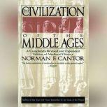 The Civilization of the Middle Ages, Norman F. Cantor
