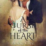 A Curse of the Heart, Adele Clee