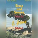 Sixes and Sevens, Vol. 2, OHenry