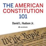 The American Constitution 101, David Hudson