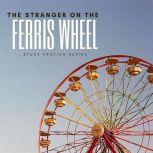 The Stranger on the Ferris Wheel, Sera Tonin