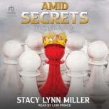 Amid Secrets, Stacy Lynn Miller